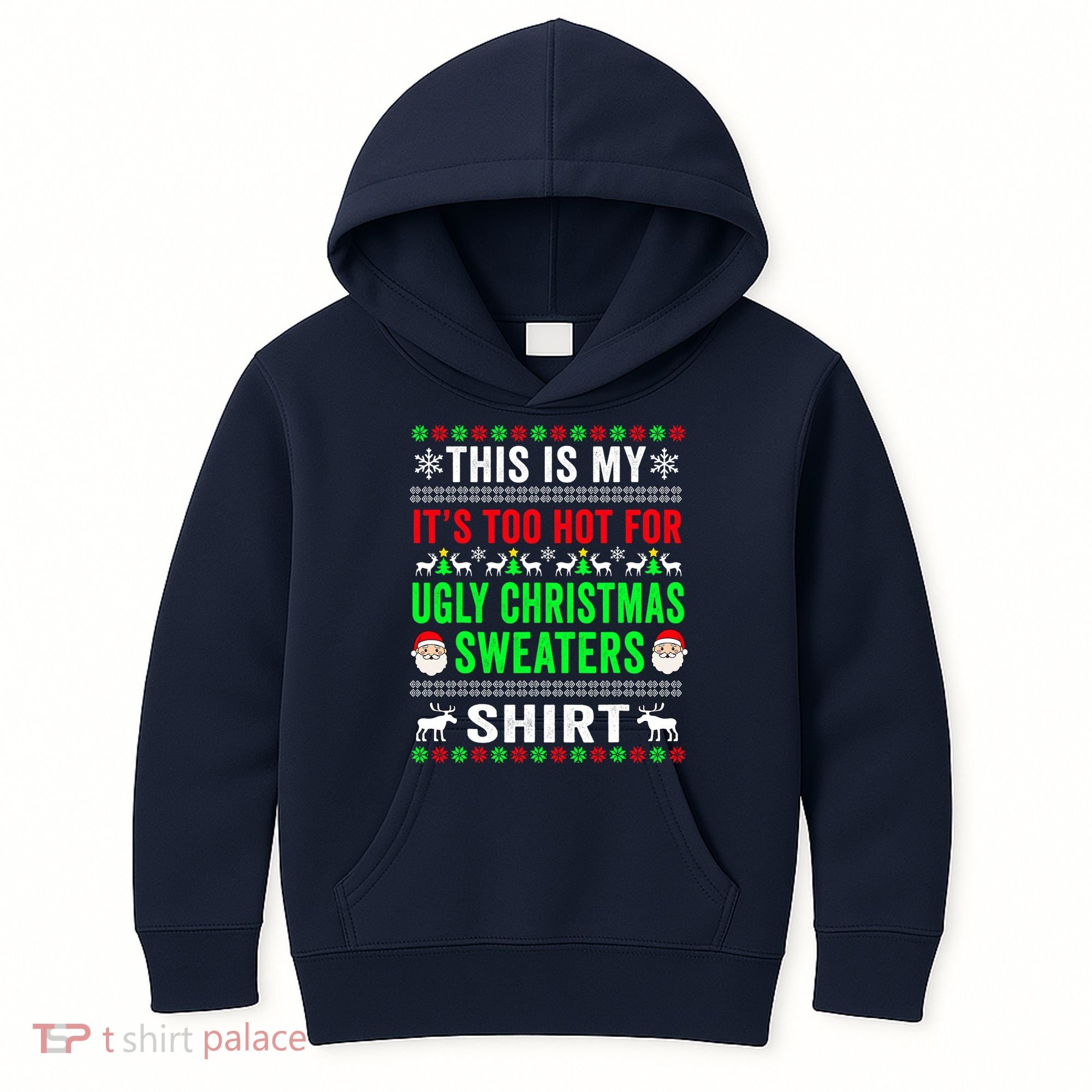 This Is My It's Too Hot For Ugly Christmas Sweater Kids Hoodie