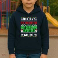 This Is My It's Too Hot For Ugly Christmas Sweater Kids Hoodie thumb 3