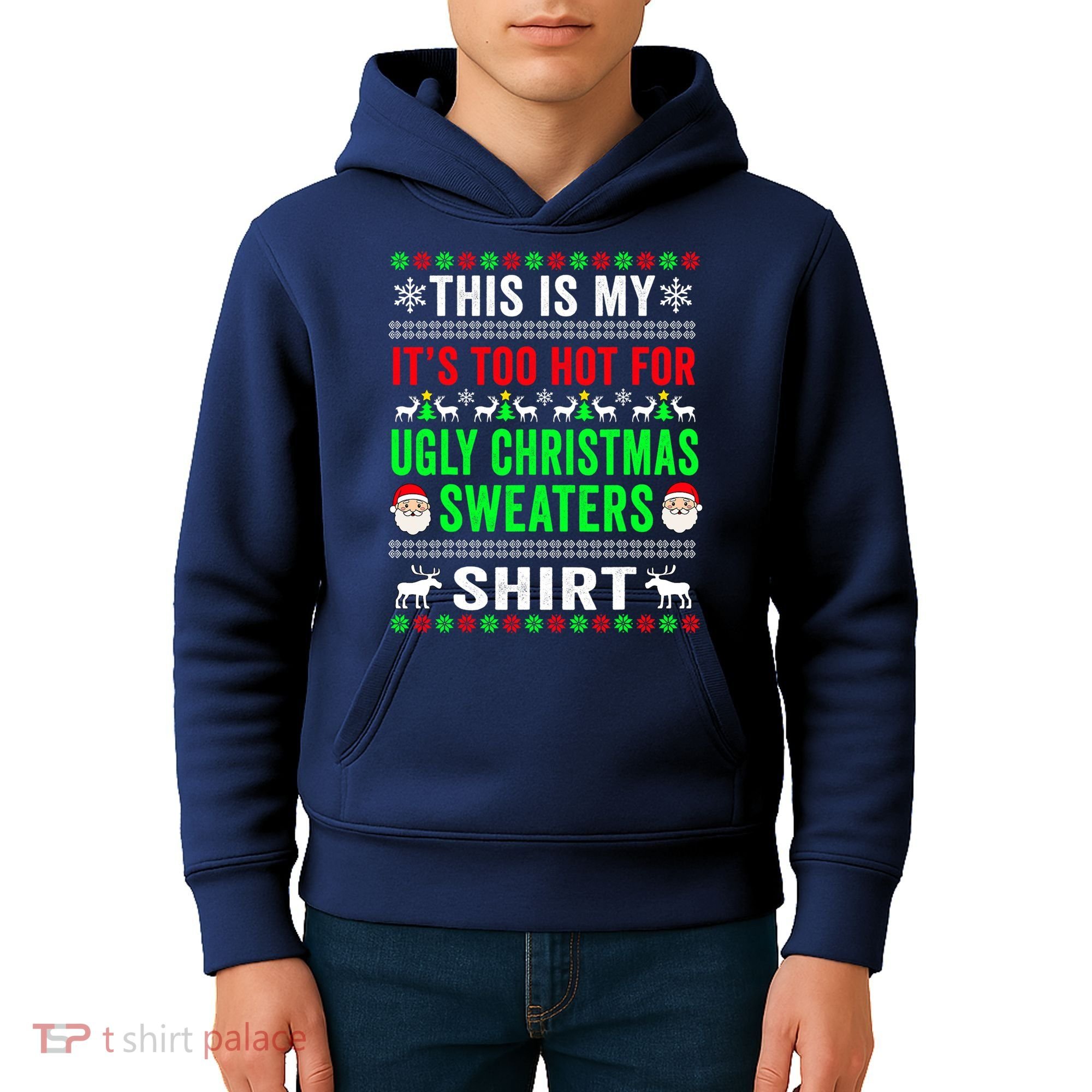 This Is My It's Too Hot For Ugly Christmas Sweater Kids Hoodie