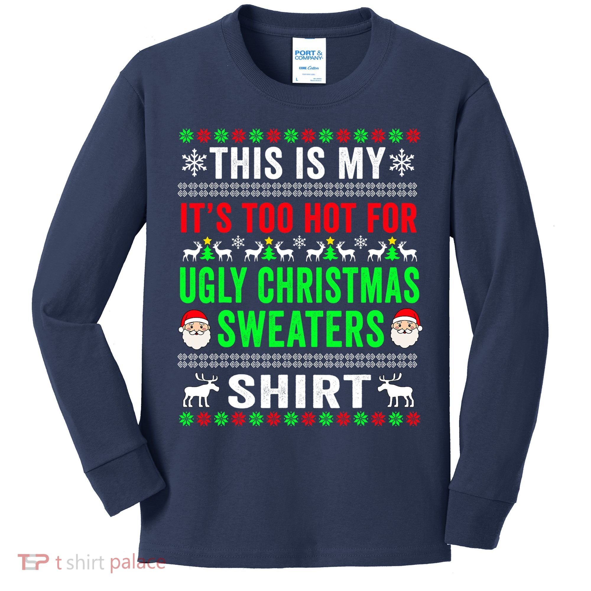 This Is My It's Too Hot For Ugly Christmas Sweater Kids Long Sleeve Shirt