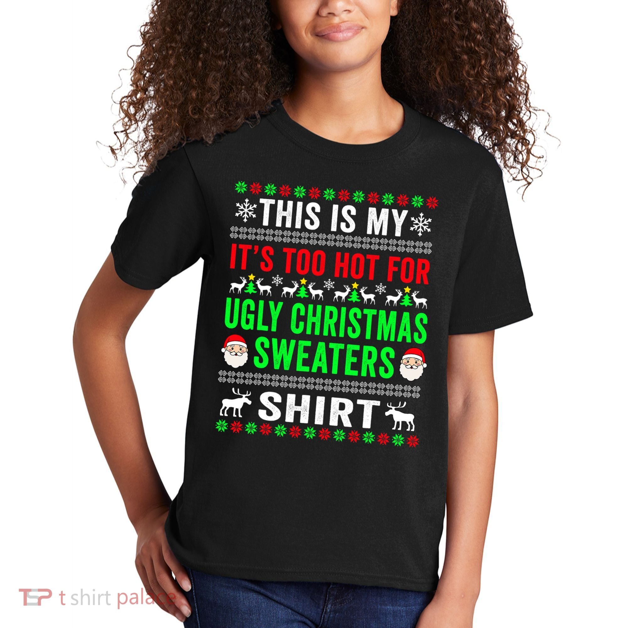This Is My It's Too Hot For Ugly Christmas Sweater Kids T-Shirt