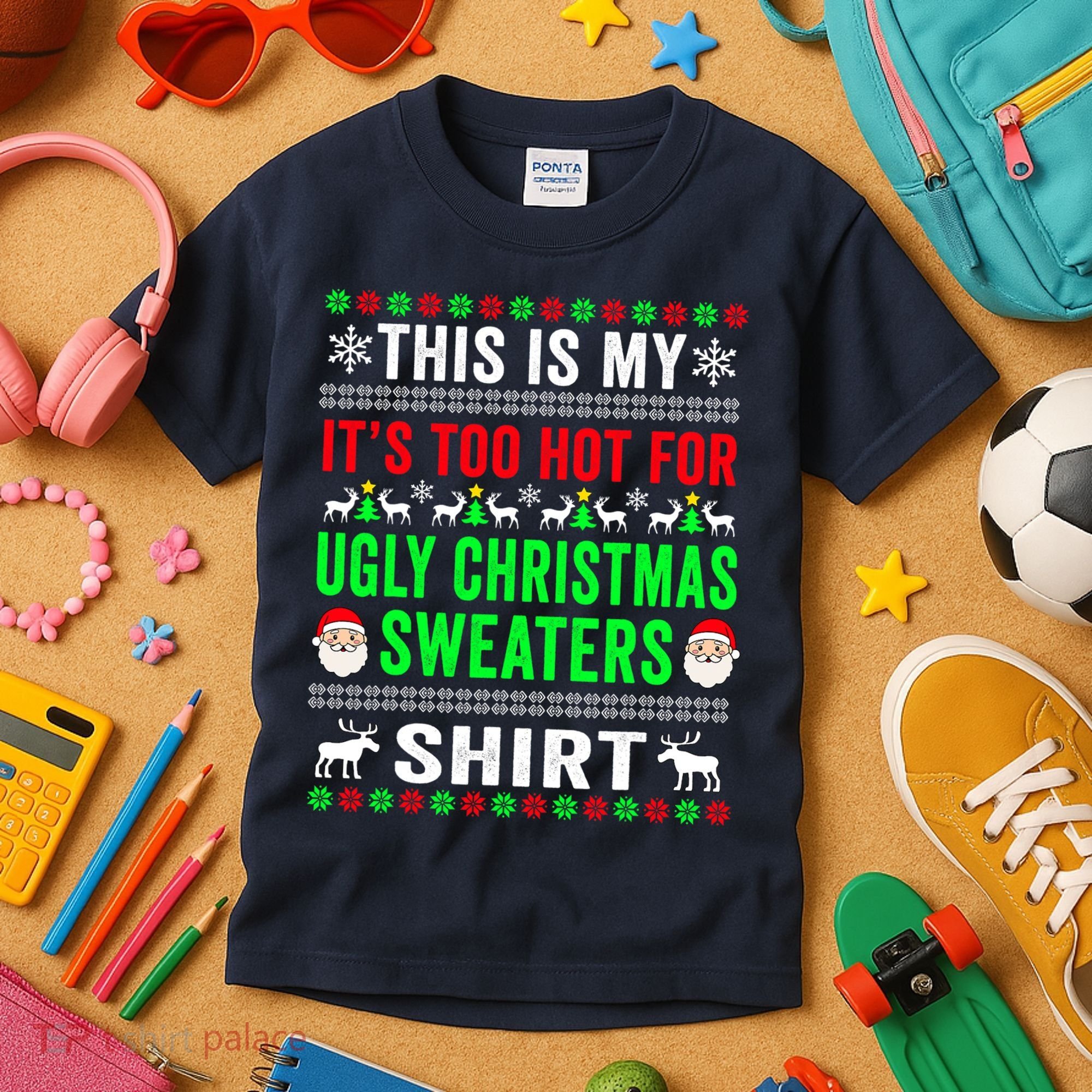 This Is My It's Too Hot For Ugly Christmas Sweater Kids T-Shirt