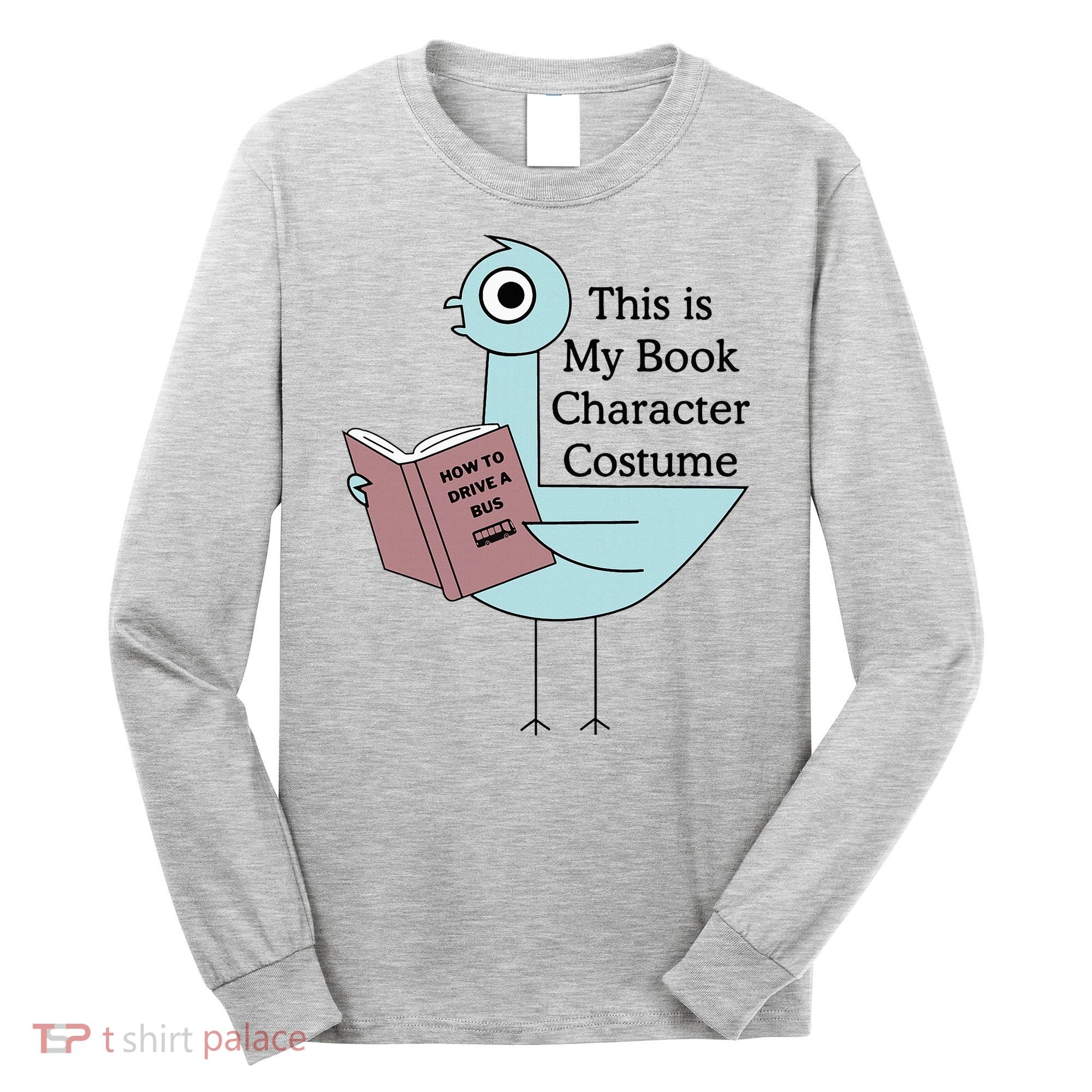 This Is My Book Character Costume Pigeon Reading Long Sleeve Shirt