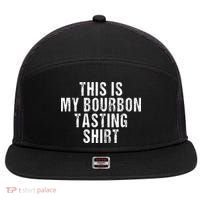 This Is My Bourbon Tasting Bourbon Lover Gift 7 Panel Mesh Trucker Snapback Hat thumb 0
