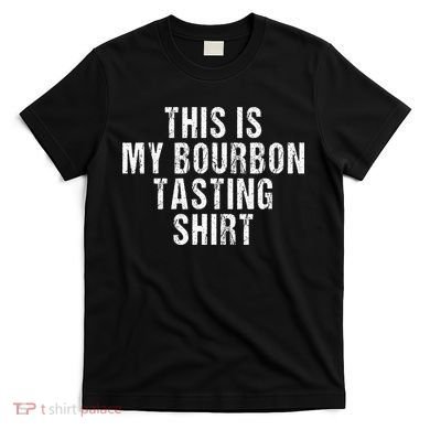 This Is My Bourbon Tasting Bourbon Lover Gift T-Shirt
