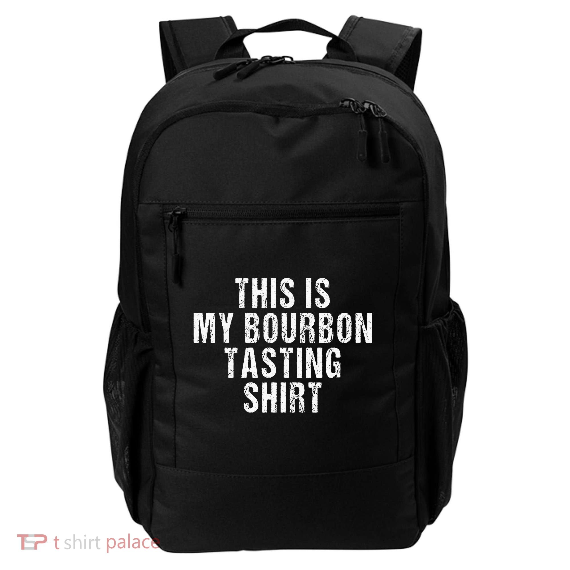 This Is My Bourbon Tasting Bourbon Lover Gift Backpack