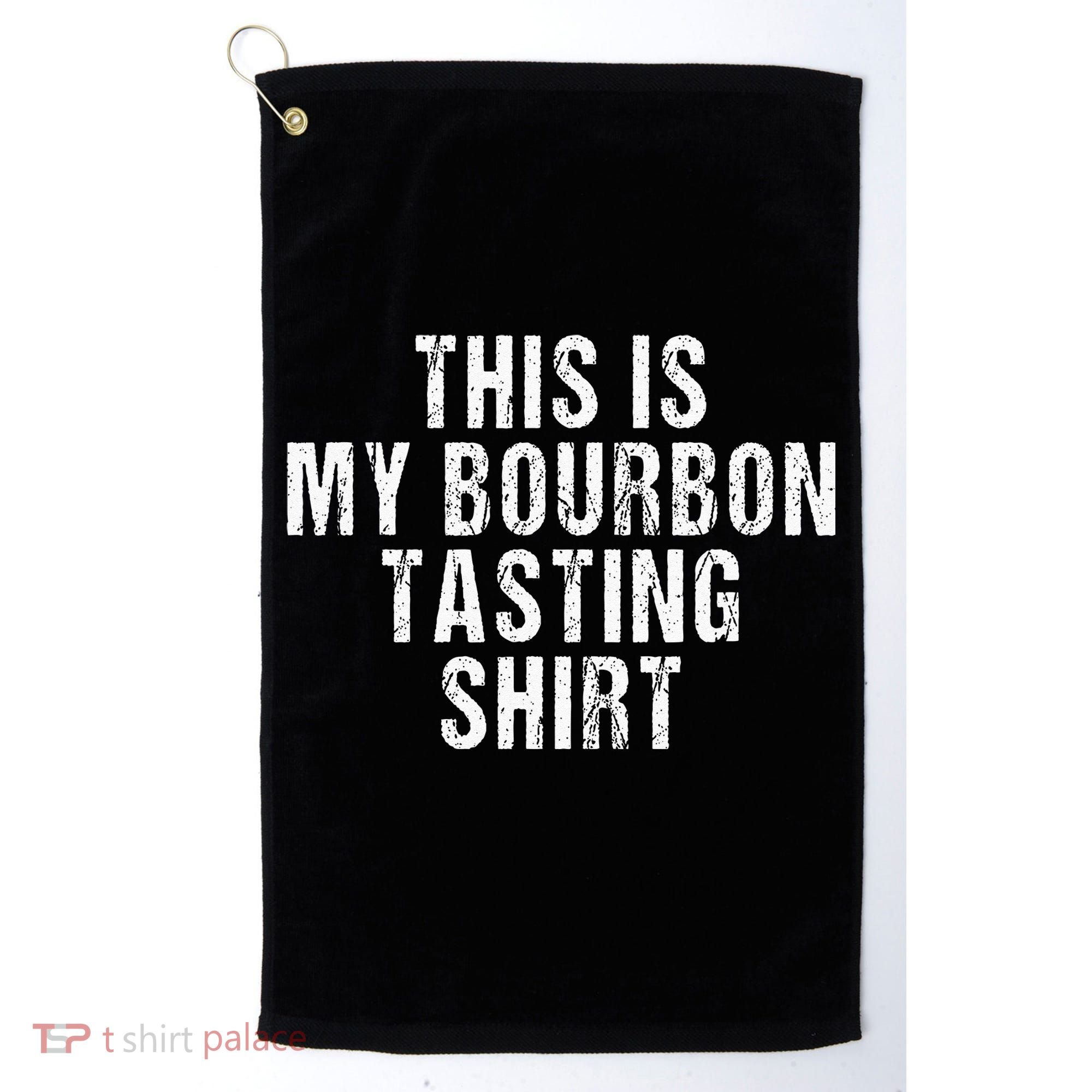 This Is My Bourbon Tasting Bourbon Lover Gift Golf Towel