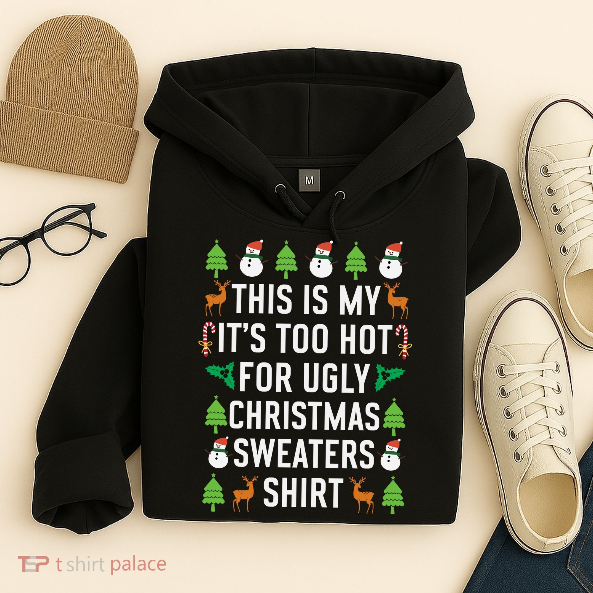 This Is My It's Too Hot For Ugly Christmas Sweaters Shirt Hoodie