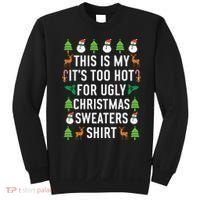 This Is My It's Too Hot For Ugly Christmas Sweaters Shirt Sweatshirt thumb 0