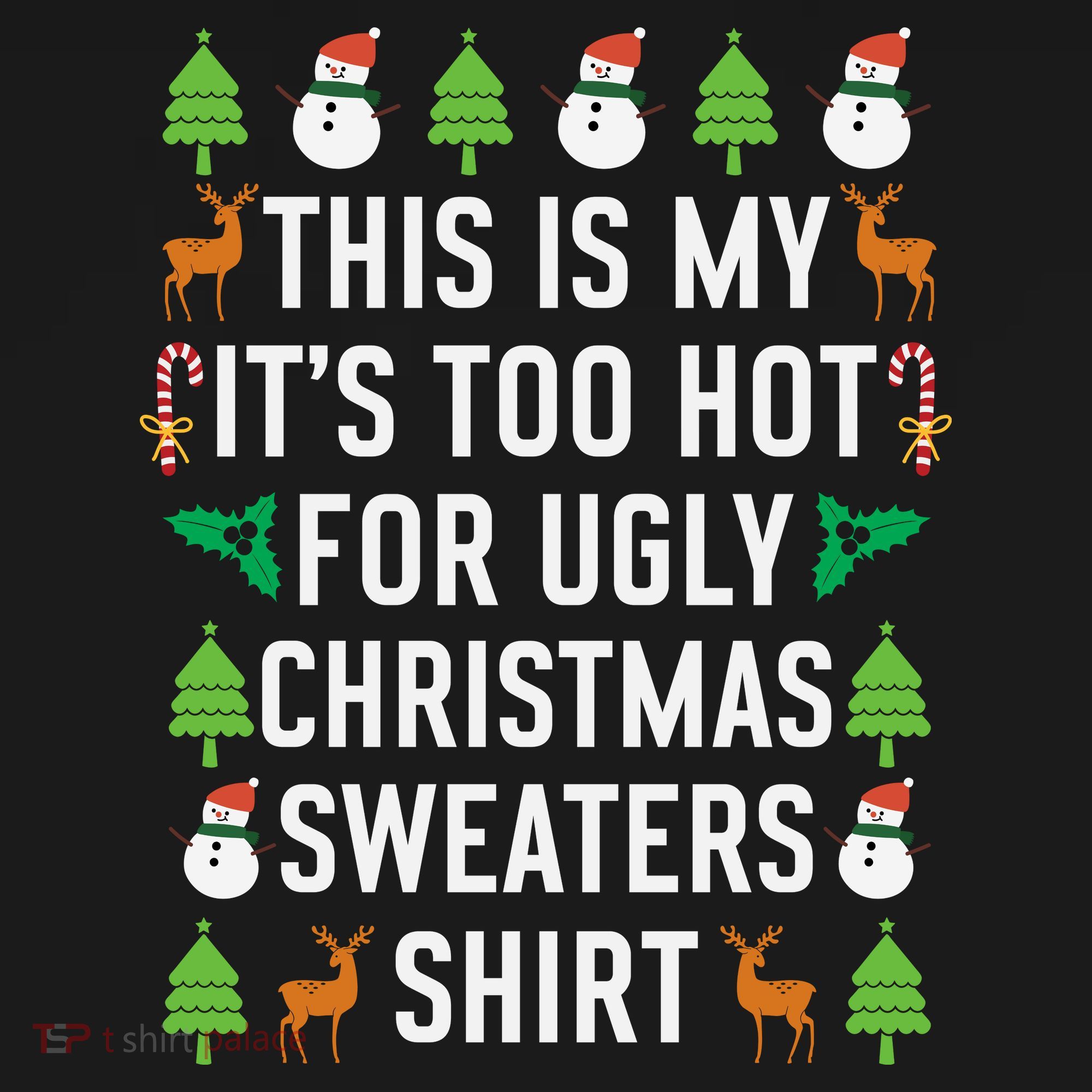 This Is My It's Too Hot For Ugly Christmas Sweaters Shirt T-Shirt