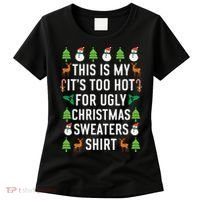 This Is My It's Too Hot For Ugly Christmas Sweaters Shirt Women's T-Shirt thumb 0