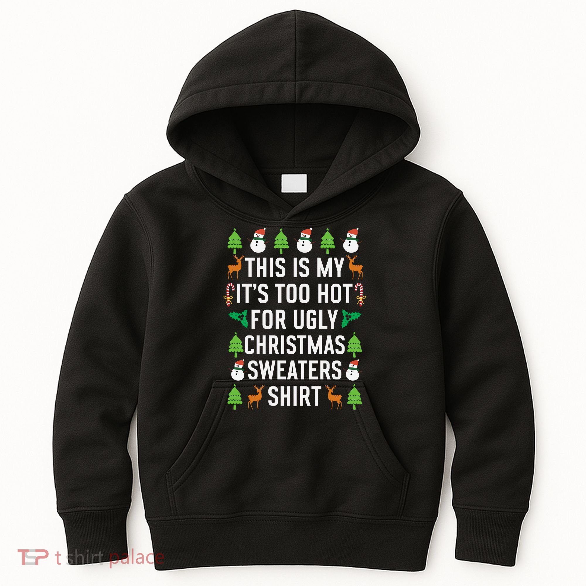 This Is My It's Too Hot For Ugly Christmas Sweaters Shirt Kids Hoodie