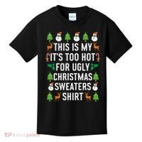 This Is My It's Too Hot For Ugly Christmas Sweaters Shirt Kids T-Shirt thumb 0