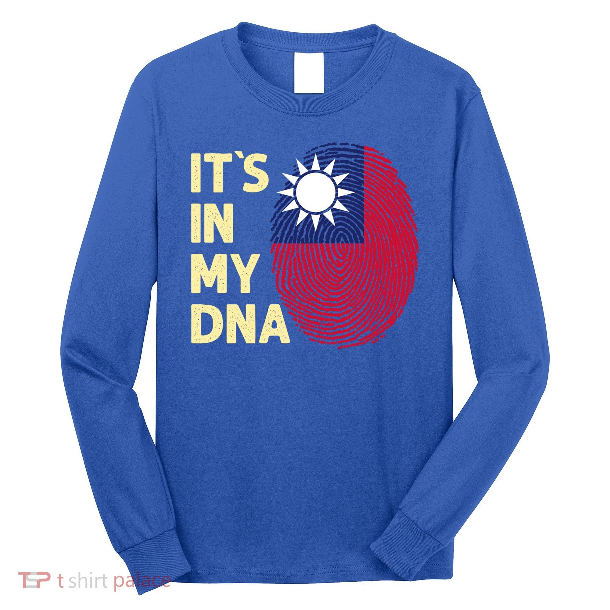Taiwan In My Dna Taiwanese Flag Team Taiwan Gift Long Sleeve Shirt