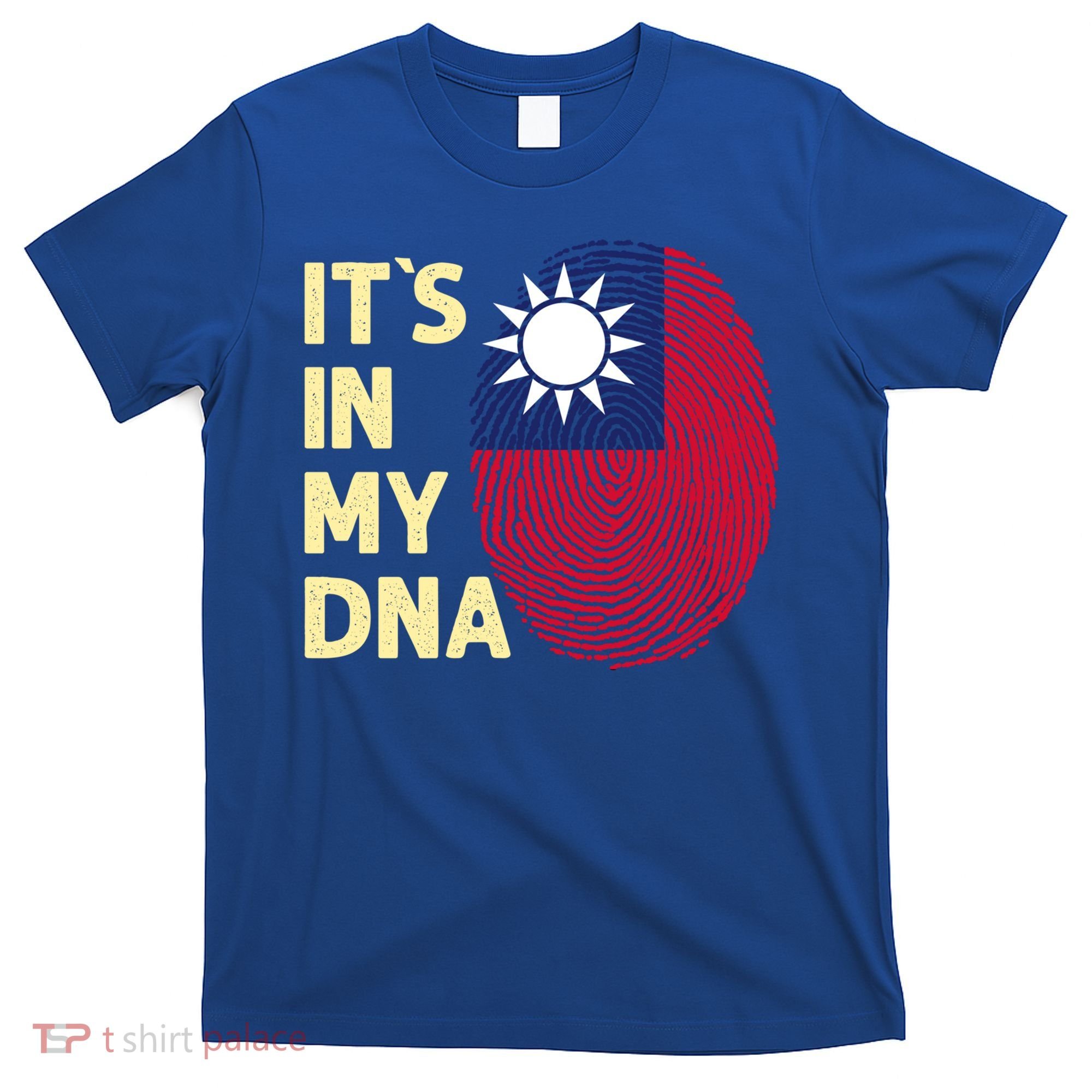 Taiwan In My Dna Taiwanese Flag Team Taiwan Gift T-Shirt