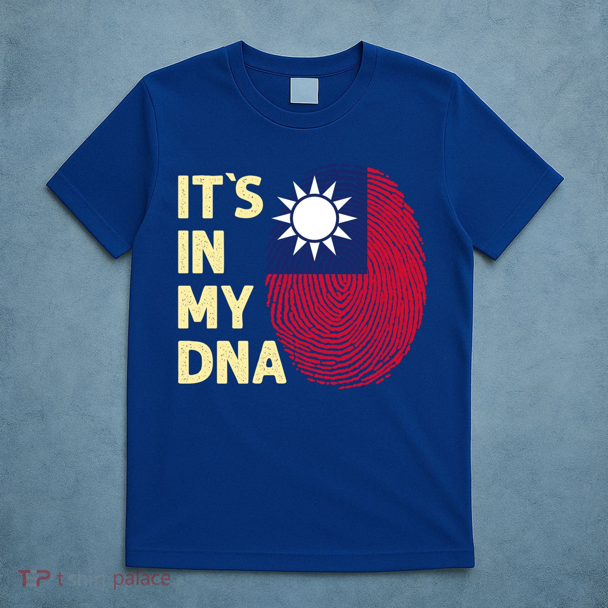 Taiwan In My Dna Taiwanese Flag Team Taiwan Gift T-Shirt
