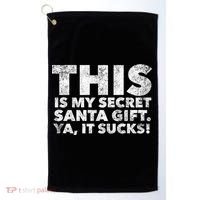 This Is My Secret Santa Gift Sucks Funny Christmas Quote Gift Golf Towel thumb 0