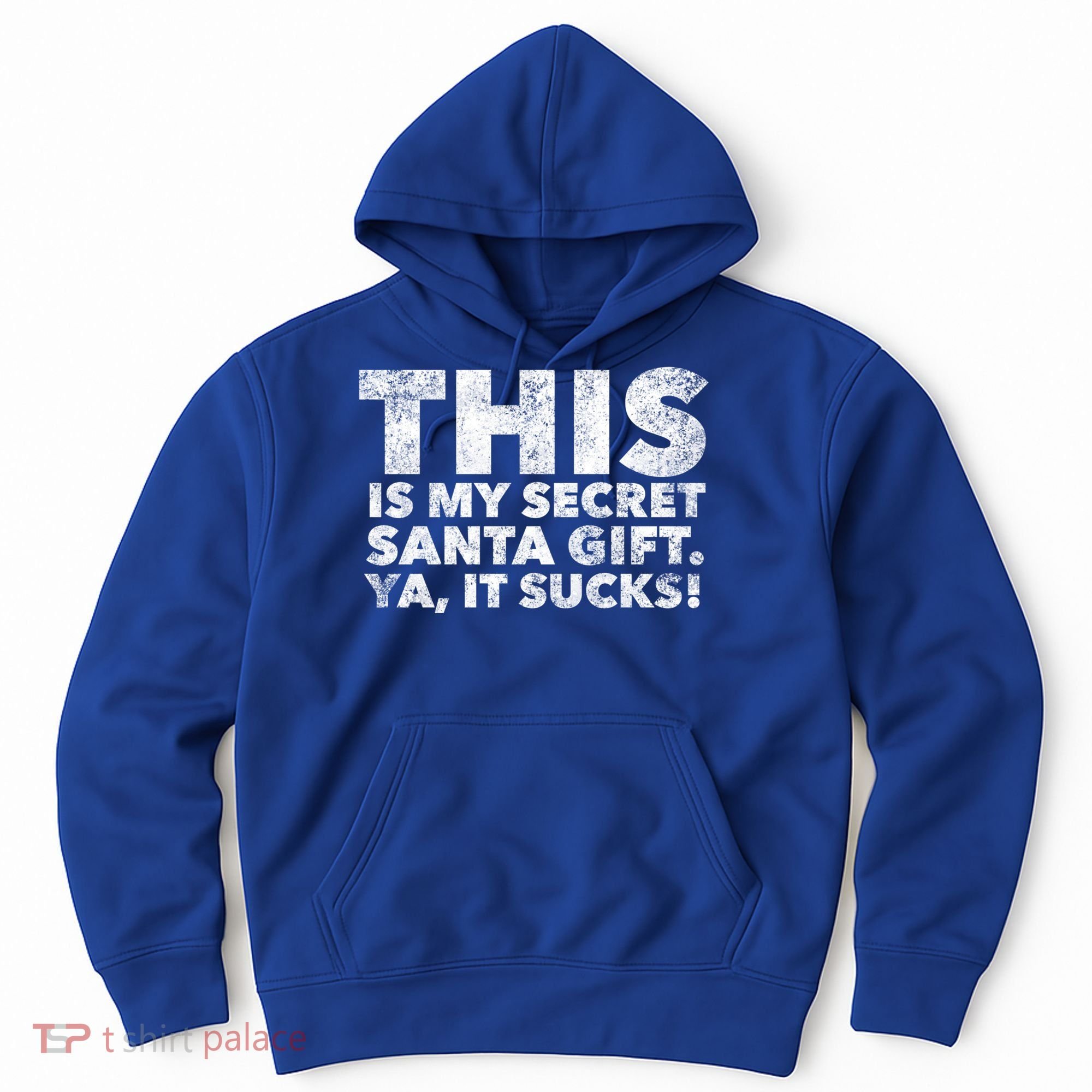This Is My Secret Santa Gift Sucks Funny Christmas Quote Gift Hoodie