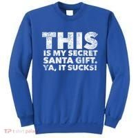 This Is My Secret Santa Gift Sucks Funny Christmas Quote Gift Sweatshirt thumb 0