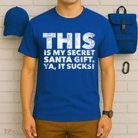 This Is My Secret Santa Gift Sucks Funny Christmas Quote Gift T-Shirt thumb 6