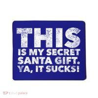 This Is My Secret Santa Gift Sucks Funny Christmas Quote Gift Mousepad thumb 0