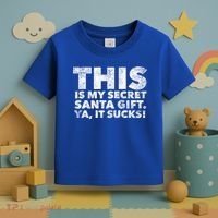 This Is My Secret Santa Gift Sucks Funny Christmas Quote Gift Toddler T-Shirt thumb 3