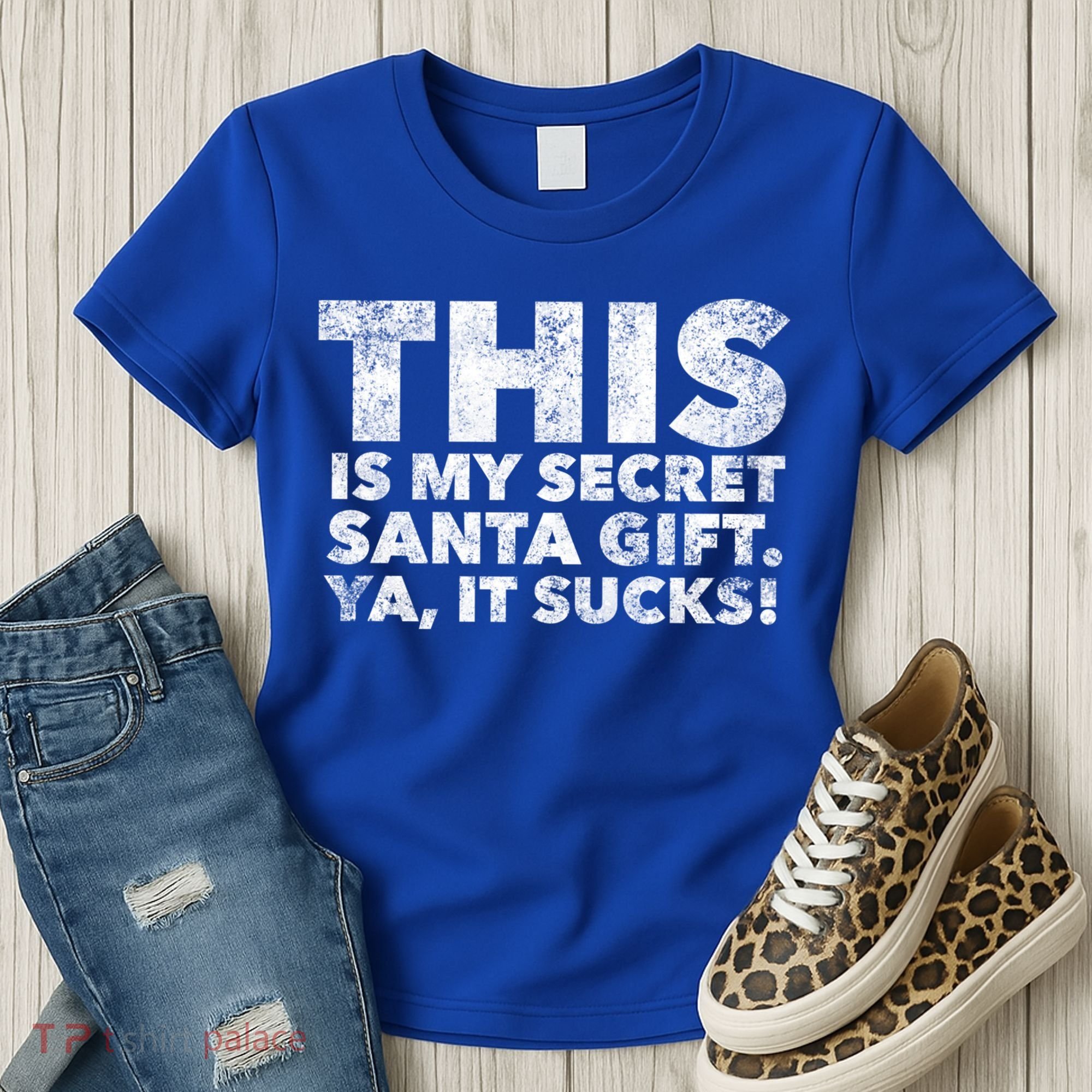 This Is My Secret Santa Gift Sucks Funny Christmas Quote Gift Women's T-Shirt