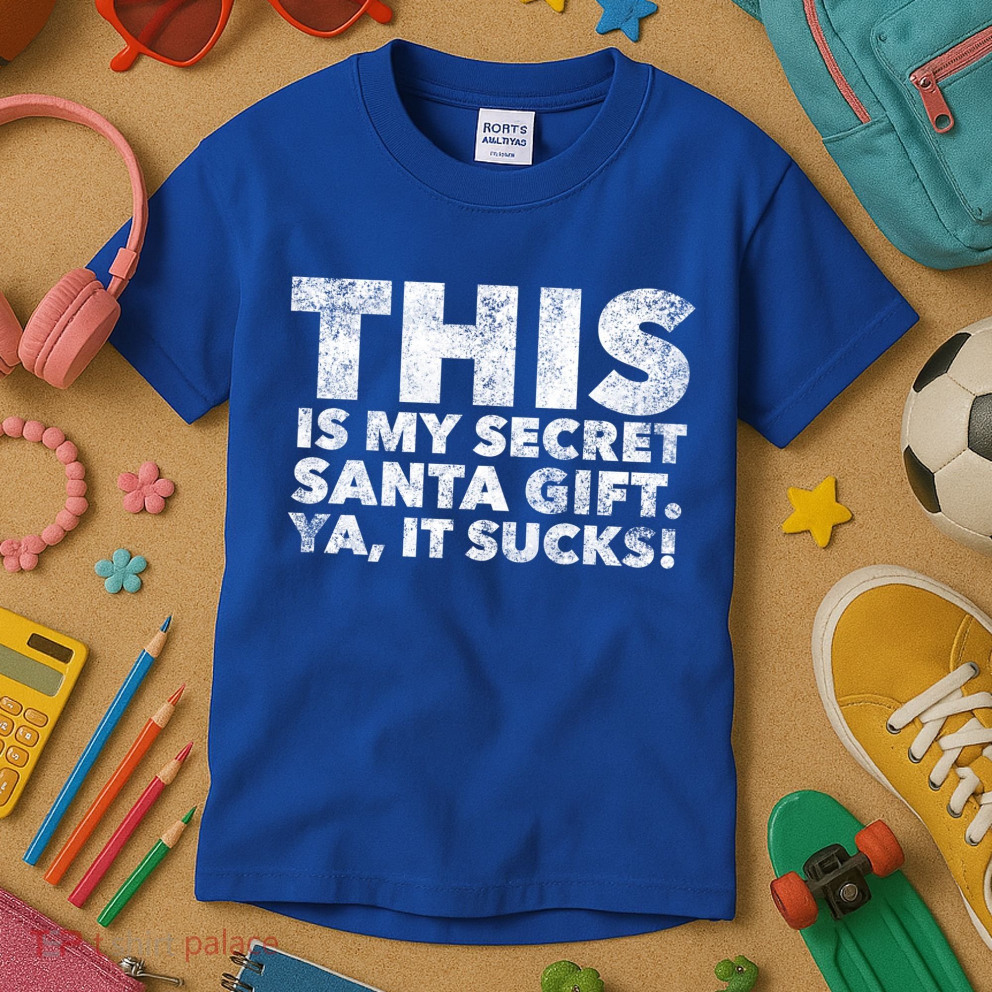 This Is My Secret Santa Gift Sucks Funny Christmas Quote Gift Kids T-Shirt