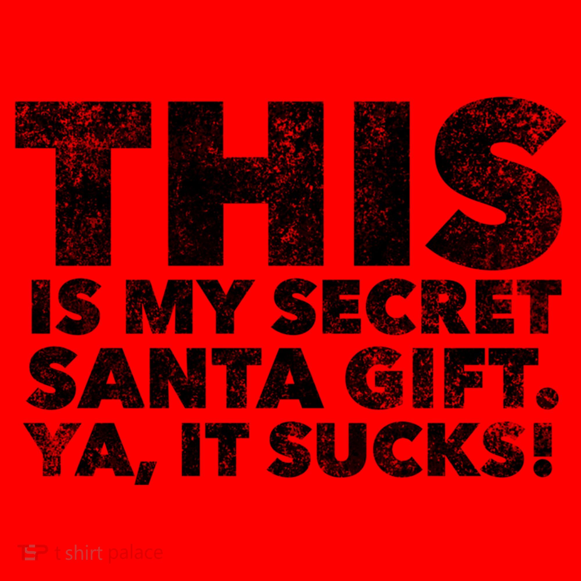 This Is My Secret Santa Gift Sucks Funny Christmas Quote Gift Santa Hat