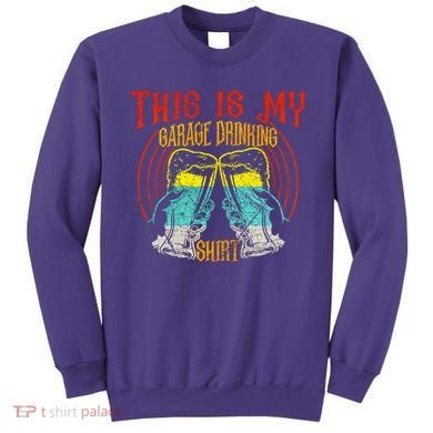 This Is My Garage Drinking Beer Gift For Beer Day Sweatshirt