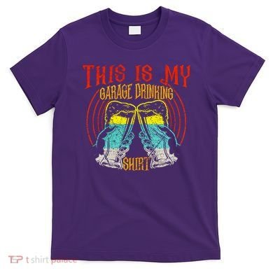 This Is My Garage Drinking Beer Gift For Beer Day T-Shirt