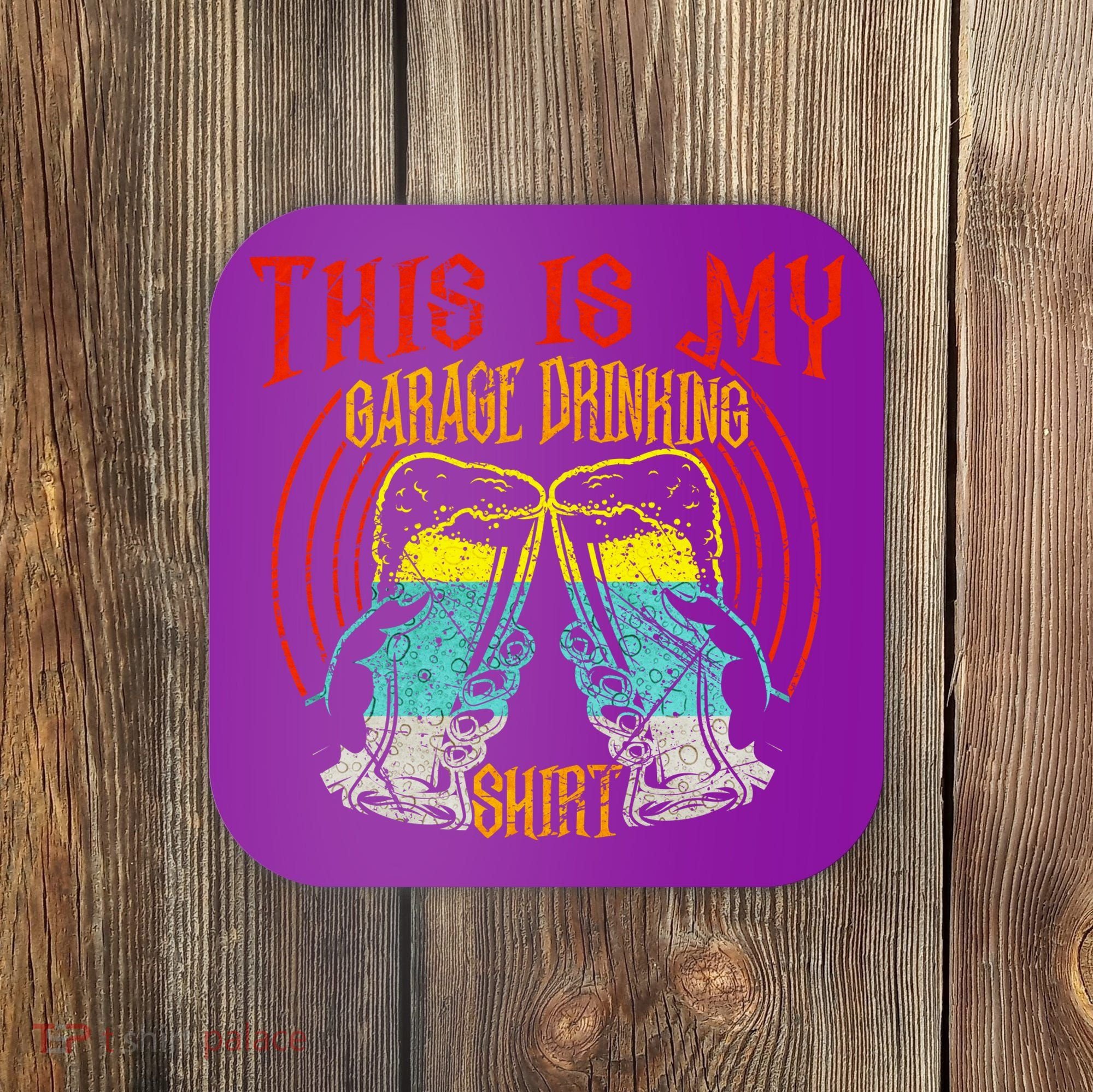 This Is My Garage Drinking Beer Gift For Beer Day Coaster