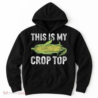 This Is My Crop Top Funny Farmer Farming Corn Lover Hoodie
