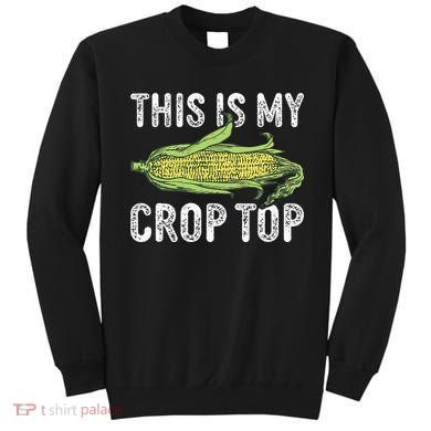 This Is My Crop Top Funny Farmer Farming Corn Lover Sweatshirt