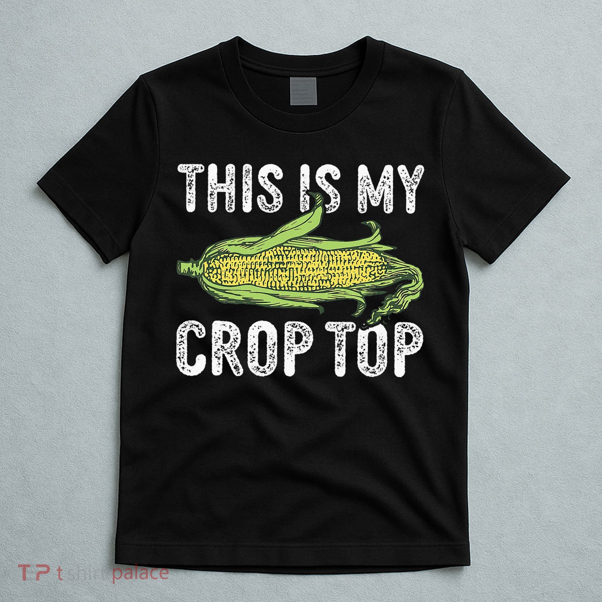 This Is My Crop Top Funny Farmer Farming Corn Lover T-Shirt