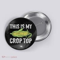 This Is My Crop Top Funny Farmer Farming Corn Lover Button thumb 0