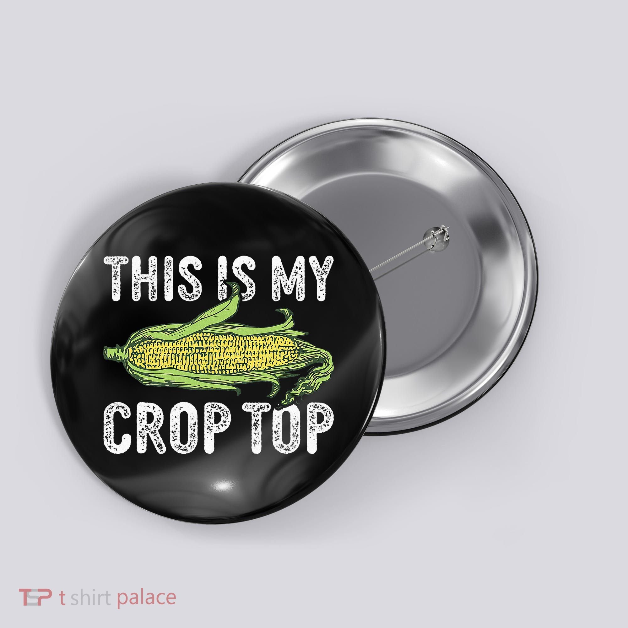 This Is My Crop Top Funny Farmer Farming Corn Lover Button