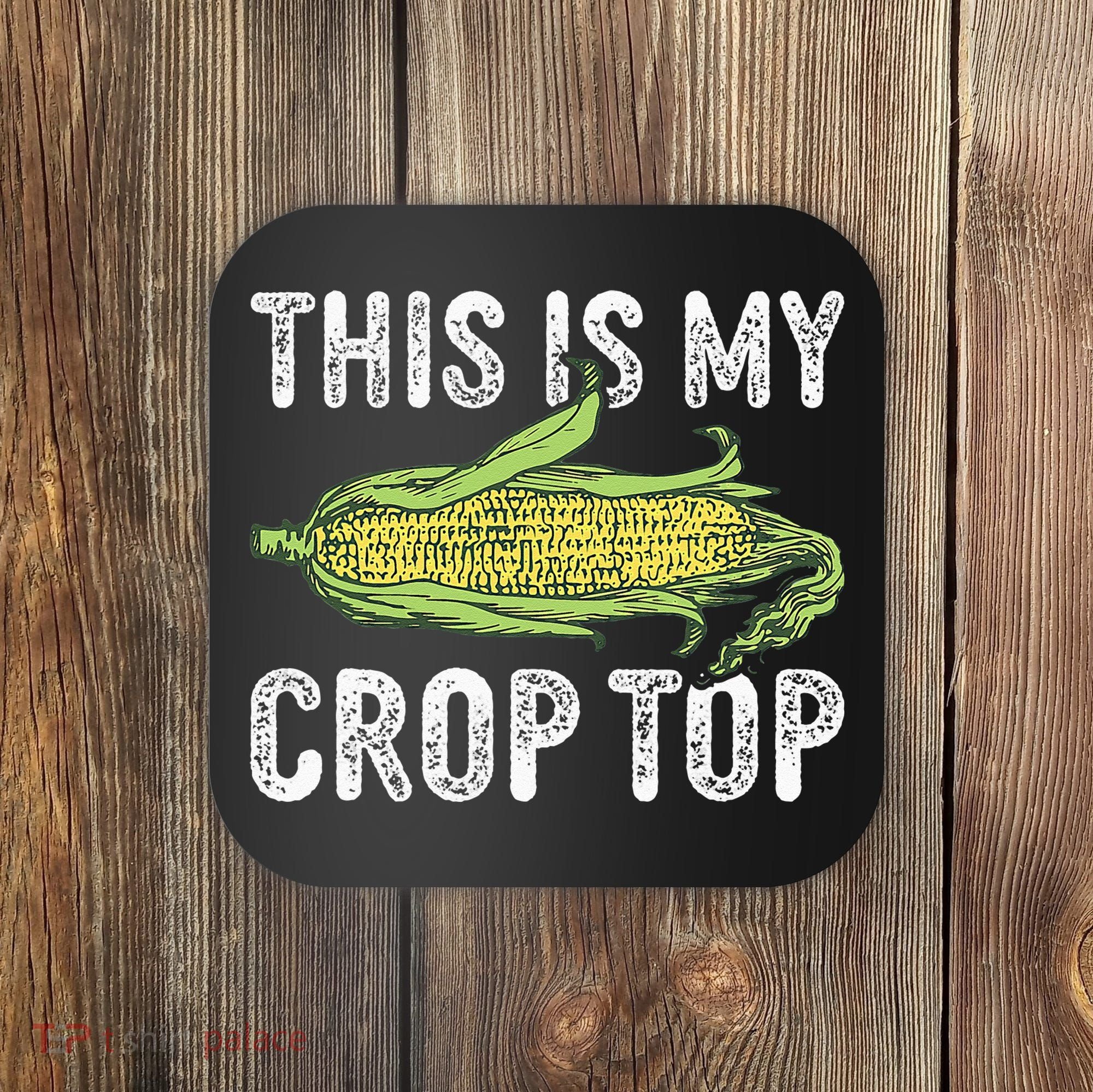 This Is My Crop Top Funny Farmer Farming Corn Lover Coaster
