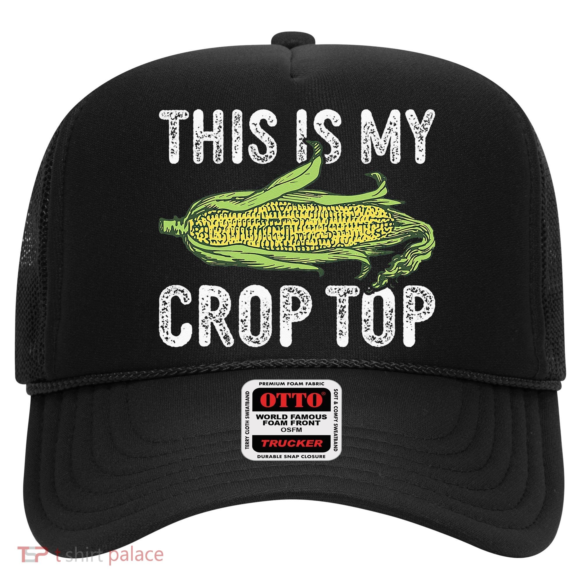 This Is My Crop Top Funny Farmer Farming Corn Lover Hat