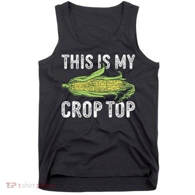 This Is My Crop Top Funny Farmer Farming Corn Lover Tank Top