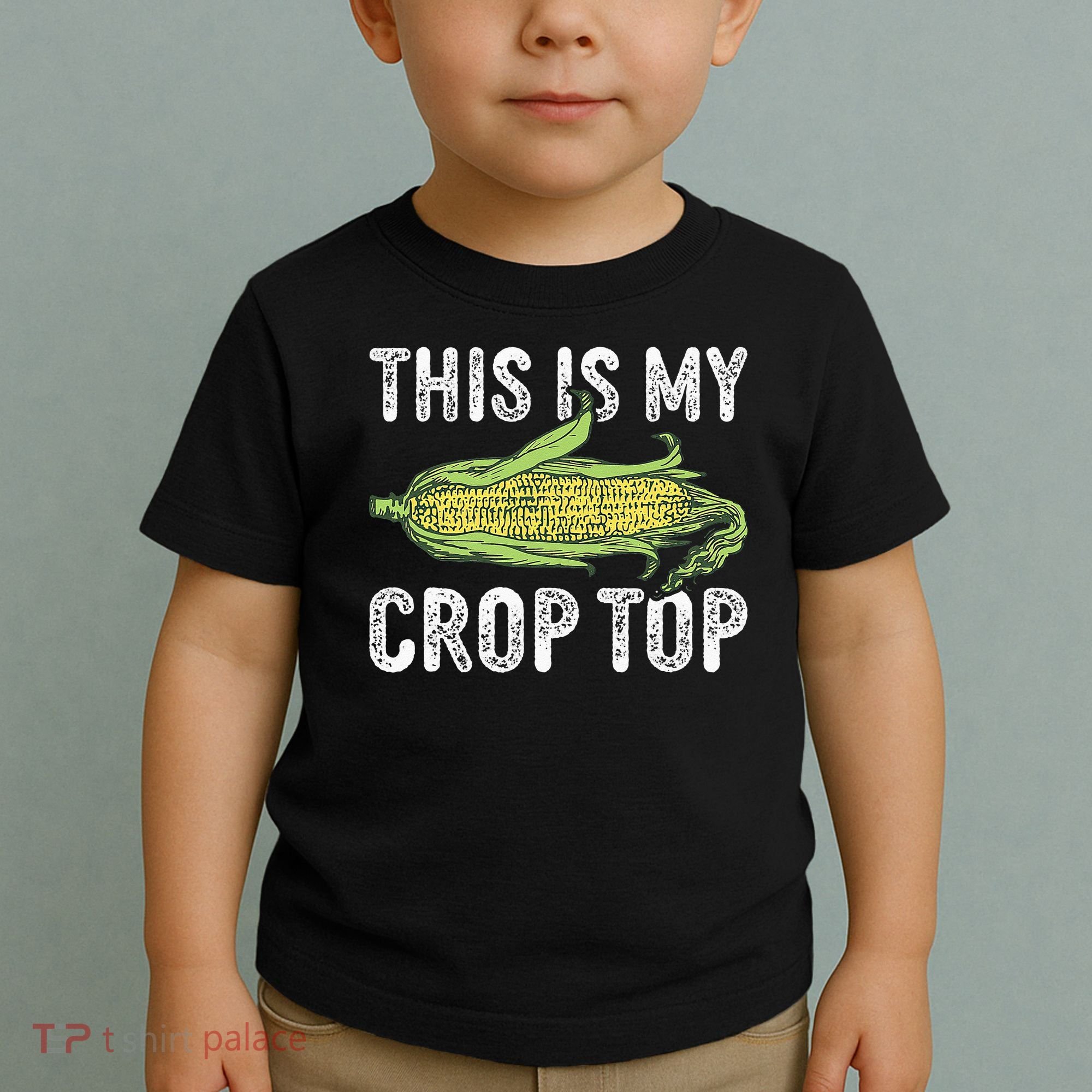 This Is My Crop Top Funny Farmer Farming Corn Lover Toddler T-Shirt