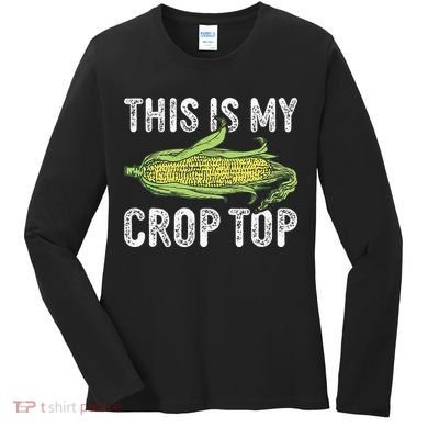 This Is My Crop Top Funny Farmer Farming Corn Lover Women's Long Sleeve Shirt
