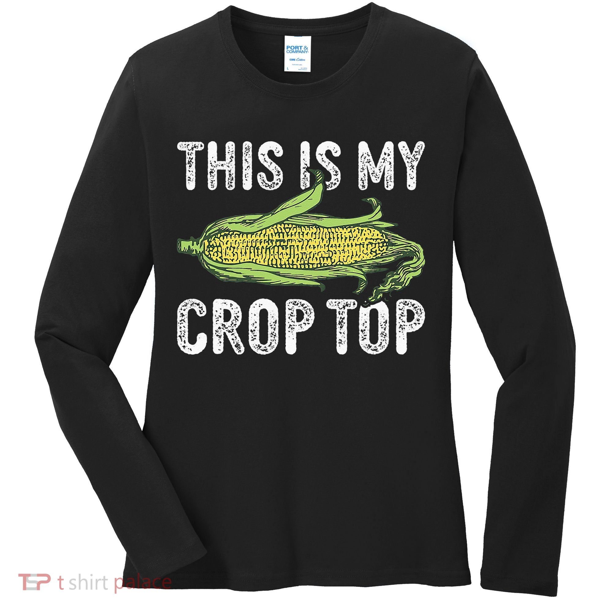 This Is My Crop Top Funny Farmer Farming Corn Lover Women's Long Sleeve Shirt