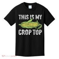 This Is My Crop Top Funny Farmer Farming Corn Lover Kids T-Shirt thumb 0
