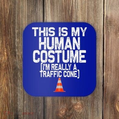 This Is My Human Costume Im Really A Traffic Cone Halloween Coaster