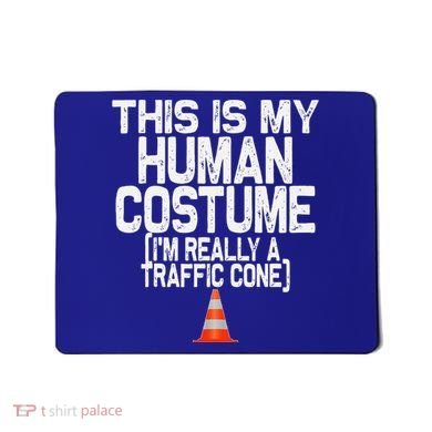 This Is My Human Costume Im Really A Traffic Cone Halloween Mousepad