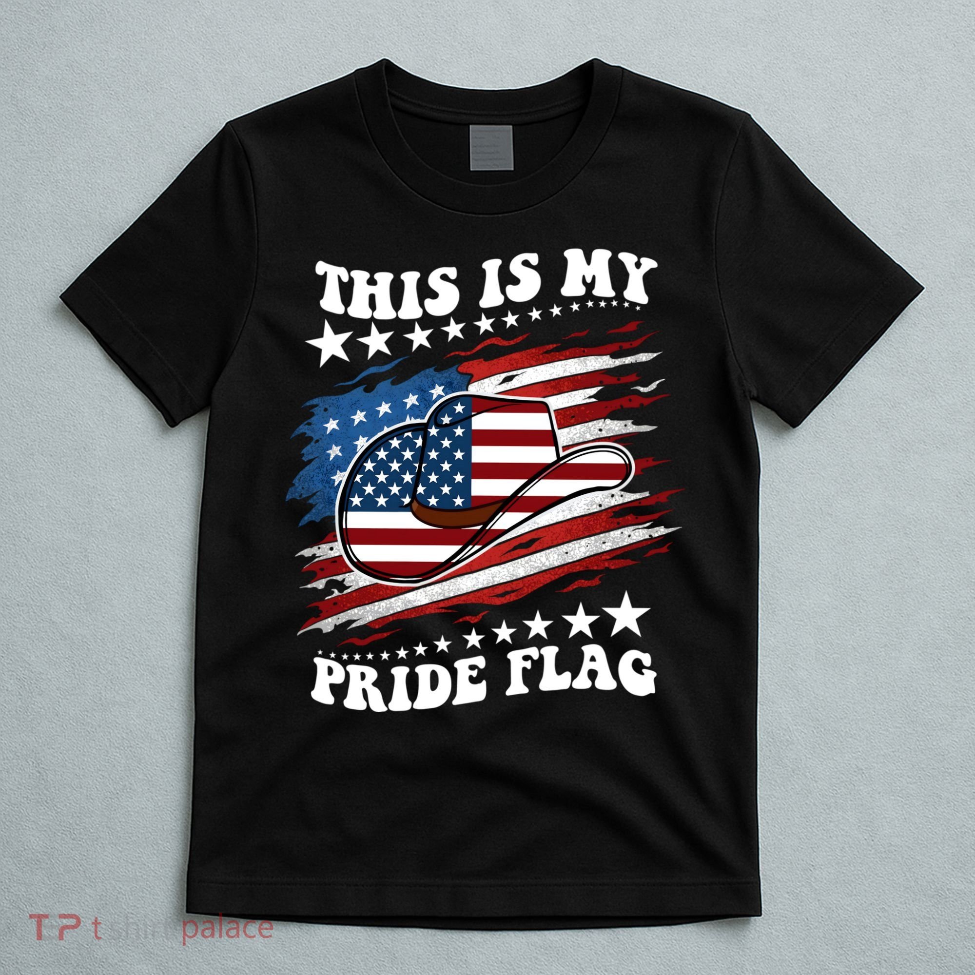 This Is My Pride Flag Usa American 4th Of July Cowboy Hat T-Shirt