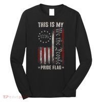 This Is My Pride Flag 1776 American 4th Of July Patriotic Long Sleeve Shirt thumb 0
