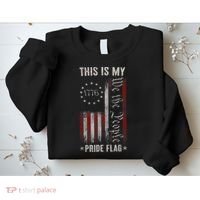 This Is My Pride Flag 1776 American 4th Of July Patriotic Sweatshirt thumb 2