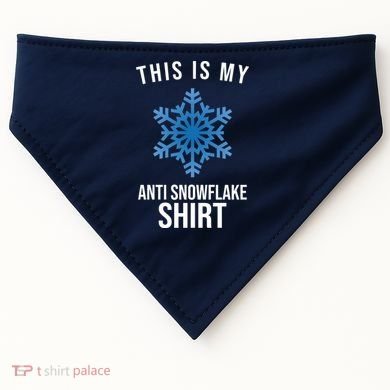 This Is My Anti Snowflake Shirt Winter USA-Made Doggie Bandana